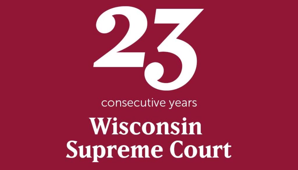 23 Consecutive years on the WI Supreme Court